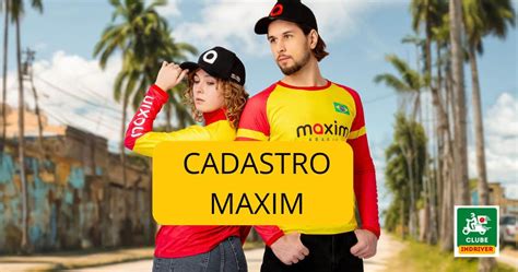maxim aplicativo|maxim cadastro motorista.